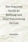 Image for The Complete Guide to Writing and Self-Publishing Online