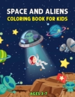 Image for Space and Aliens - Coloring Book For Kids Ages 3-7