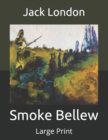 Image for Smoke Bellew : Large Print