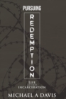 Image for Pursuing Redemption : Life After Incarceration