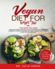 Image for Vegan Diet for Weight Loss : 2 Books in 1: Vegan Meal Prep &amp; Vegan Keto. 100% Plant-Based Low Carb Recipes Cookbook to Nourish Your Mind and Promote Weight Loss Naturally. (21-Day Keto Plan Included)