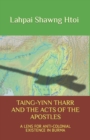 Image for Taing-Yinn Tharr and the Acts of the Apostles : A Lens for Anti-Colonial Existence in Burma