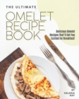 Image for The Ultimate Omelet Recipe Book