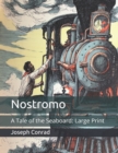 Image for Nostromo : A Tale of the Seaboard: Large Print