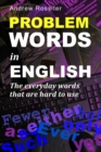 Image for Problem Words in English : The everyday words that are hard to use