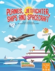 Image for Planes JetFighters Ships and Spacecraft coloring book for kids age 4-5-6
