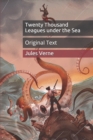Image for Twenty Thousand Leagues under the Sea : Original Text