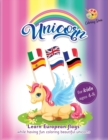 Image for Unicorn coloring book for kids ages 4-8 : learn European flags while having fun coloring beautiful unicorns. Gentle discipline