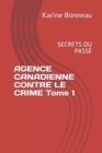 Image for AGENCE CANADIENNE CONTRE LE CRIME Tome 1 : Secrets Du Passe
