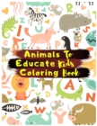 Image for Animals To Educate Kids Coloring Book