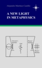 Image for A New Light In Metaphysics