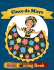 Image for Cinco De Mayo Girls Coloring Book : The Mexican Female Dancers Cinco De Mayo Coloring Book For Children, Kids and Toddlers! - (Cinco De Mayo Girls and Boys Activity Book)