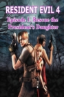 Image for Resident Evil 4 : Episode 1. Rescue the President&#39;s Daughter