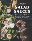 Image for Zippy Salad Sauces : Make your Salad Sizzle with Every Drizzle of these 30 Tasty Sauces