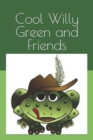 Image for Cool Willy Green and Friends