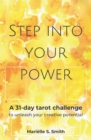 Image for Step into Your Power : A 31-Day Tarot Challenge to Unleash Your Creative Potential