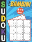Image for Sudoku Per Bambini 8-10 Anni