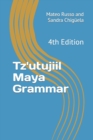 Image for Tz&#39;utujiil Maya Grammar : 4th Edition