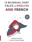 Image for 10 Bilingual Fairy Tales in French and English : Improve your French or English reading and listening comprehension skills
