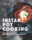 Image for Your Guide to Instant Pot Cooking