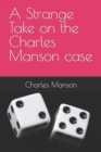 Image for A Strange Take on the Charles Manson case