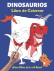 Image for Dinosaurios Libro de Colorear para Ninos de 4 a 8 Anos : 60 Paginas de Colorear Dinosaurios Completamente Unicas para Ninos de 4 a 8 Anos - Gran Regalo para los Amantes de los Dinosaurios Ninos y Nina