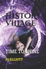 Image for History Village : Time to Shine