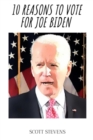 Image for 10 Reasons to Vote for Joe Biden