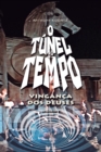 Image for O Tunel Do Tempo - Vinganca DOS Deuses