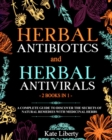 Image for Herbal Antibiotics and Antivirals - 2 BOOKS IN 1 -