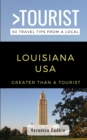 Image for Greater Than a Tourist- Louisiana USA : 50 Travel Tips from a Local