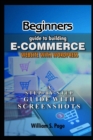 Image for Beginners guide to Building E-commerce Website with WordPress (2020 Edition) : A Step-by-Step Guide with Screenshots