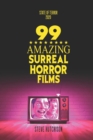 Image for 99 Amazing Surreal Horror Films