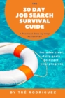 Image for The 30 Day Job Search Survival Guide : A Practical Step-by-Step Action Plan