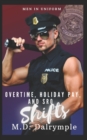 Image for Overtime, Holiday Pay, and SRO Shifts : A Steamy Police Romance Series