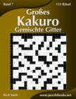 Image for Grosses Kakuro Gemischte Gitter - Band 7 - 153 Ratsel