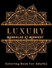 Image for Luxury Mandalas At Midnight Coloring Book For Adults