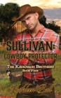 Image for Sullivan : Cowboy Protector: Christian Historical Romance
