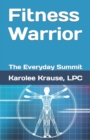 Image for Fitness Warrior : The Everyday Summit