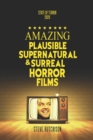 Image for Amazing Plausible, Supernatural, and Surreal Horror Films