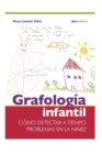 Image for Grafologia Infantil : como detectar a tiempo problemas en la ninez