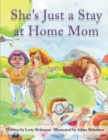 Image for She&#39;s Just a Stay at Home Mom