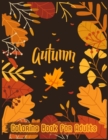Image for Autumn Coloring Book For Adults : An Adult Coloring Book with Very Beautiful Detailed Items - Some of the Themes are Halloween, Dia de Muertos, Thanksgiving and Autumn - (Celebrate the Joy of Autumn b