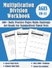 Image for Multiplication And Division Year 6 Maths Challenge - Ages 10-11 : Practice 100 Days of Timed Tests (with answers) - Multi digit - Double Digit Multiplication and Division Workbook - Grade 5