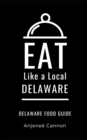 Image for Eat Like a Local- Delaware : Delaware Food Guide