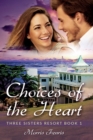 Image for Choices of the Heart : A Sweet Romance