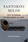 Image for Santorini - Milos. Two wonders of the Greek Islands