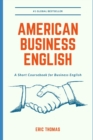 Image for American Business English : A Coursebook for Business English