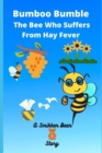 Image for Bumboo Bumble, The Bee Who Suffers From Hay Fever
