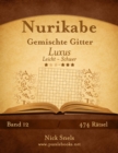 Image for Nurikabe Gemischte Gitter Luxus - Leicht bis Schwer - Band 12 - 474 Ratsel